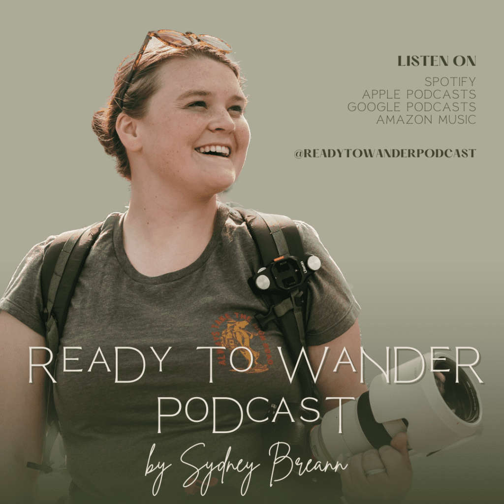 Ready to Wander Podcast with Sydney Breann
